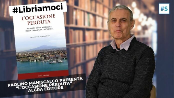 APERTURA-HASHTAG-SICILIA-NEWS-NOTIZIE-GIORNALE-ONLINE-OGGI-NOTIZIA-DEL-GIORNO-REDAZIONE - PAOLINO MANISCALCO - L'OCCASIONE PERDUTA - LIBRI - RECENSIONI