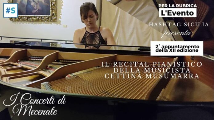 APERTURA-HASHTAG-SICILIA-NEWS-NOTIZIE-GIORNALE-ONLINE-OGGI-NOTIZIA-DEL-GIORNO-REDAZIONE - CETTINA MUSUMARRA - RECITAL PIANISTICO - CONCERTI DI MECENATE